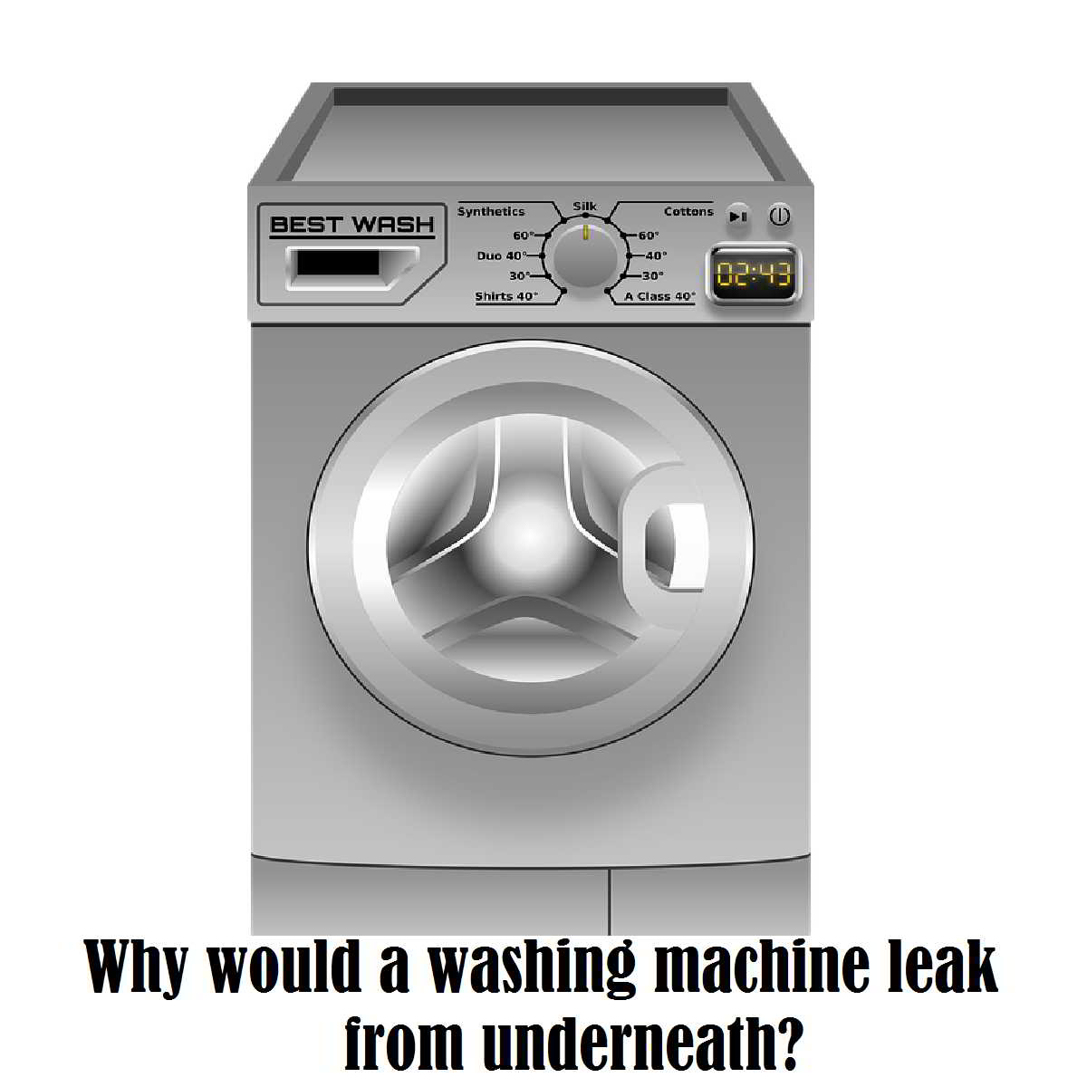 Why would a washing machine leak from underneath? AskRepairBuddy