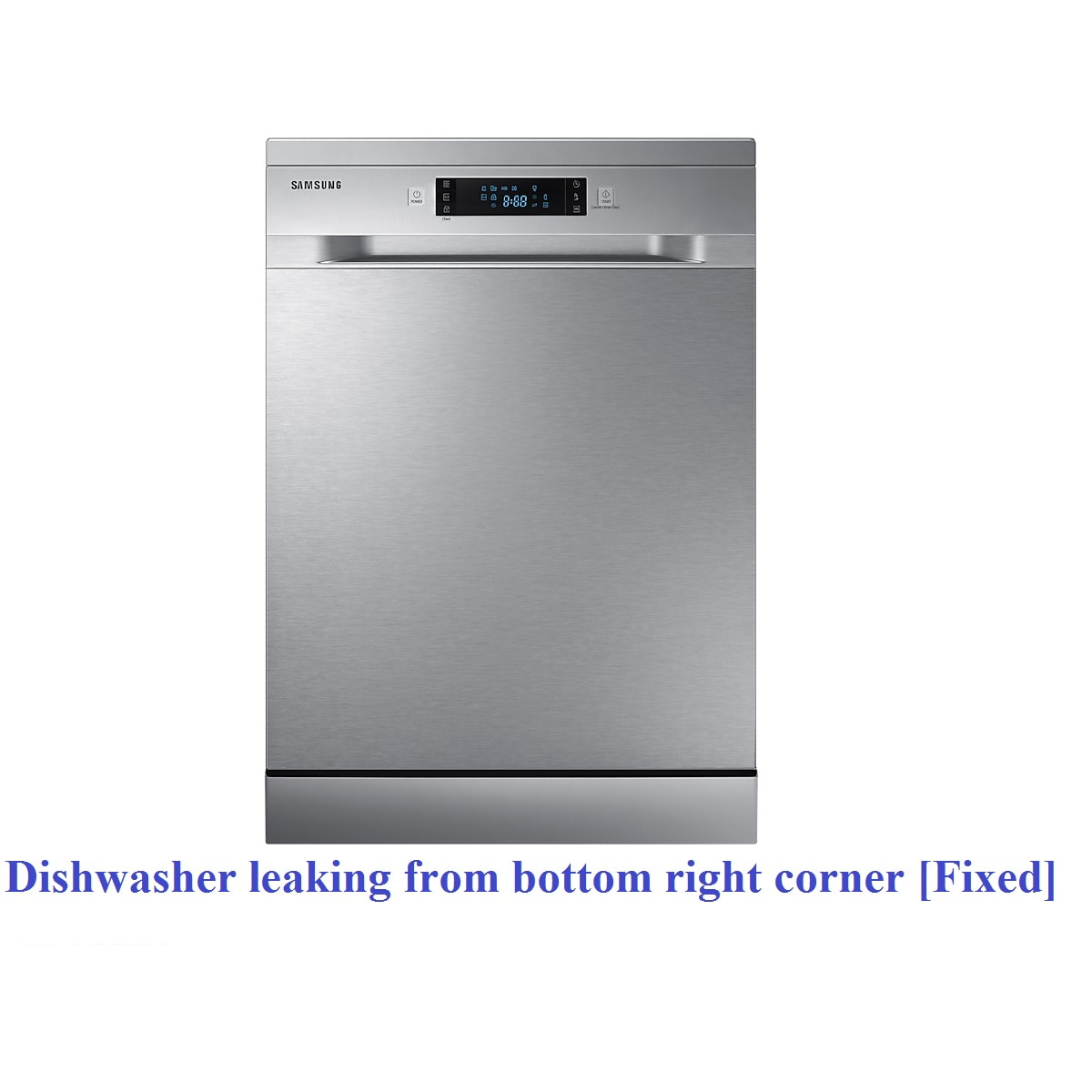 Dishwasher leaking from bottom right corner