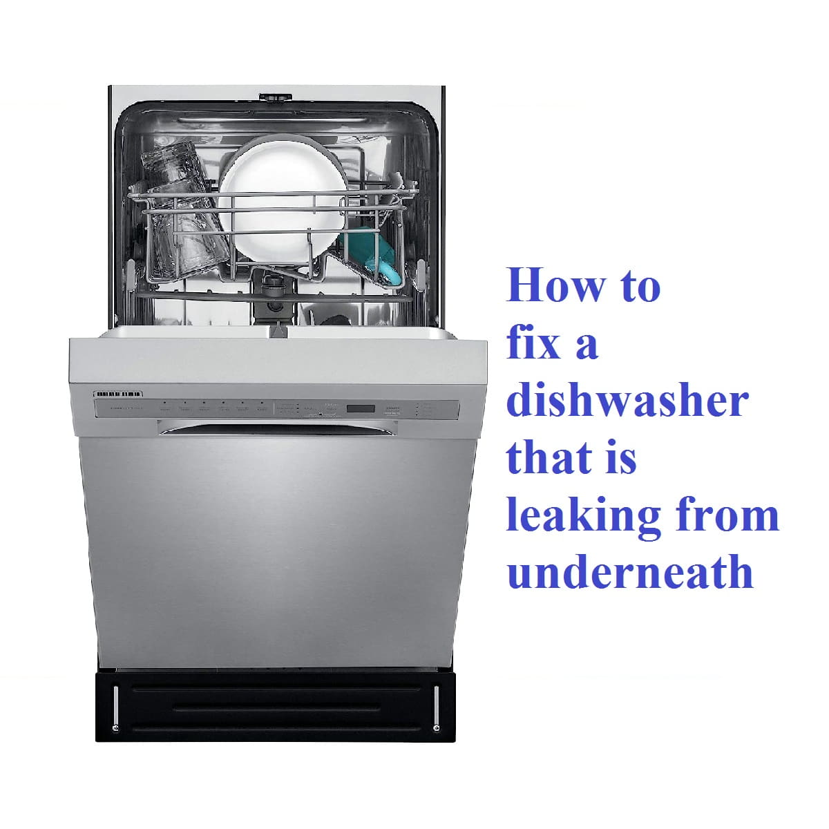 Why is my dishwasher leaking from underneath