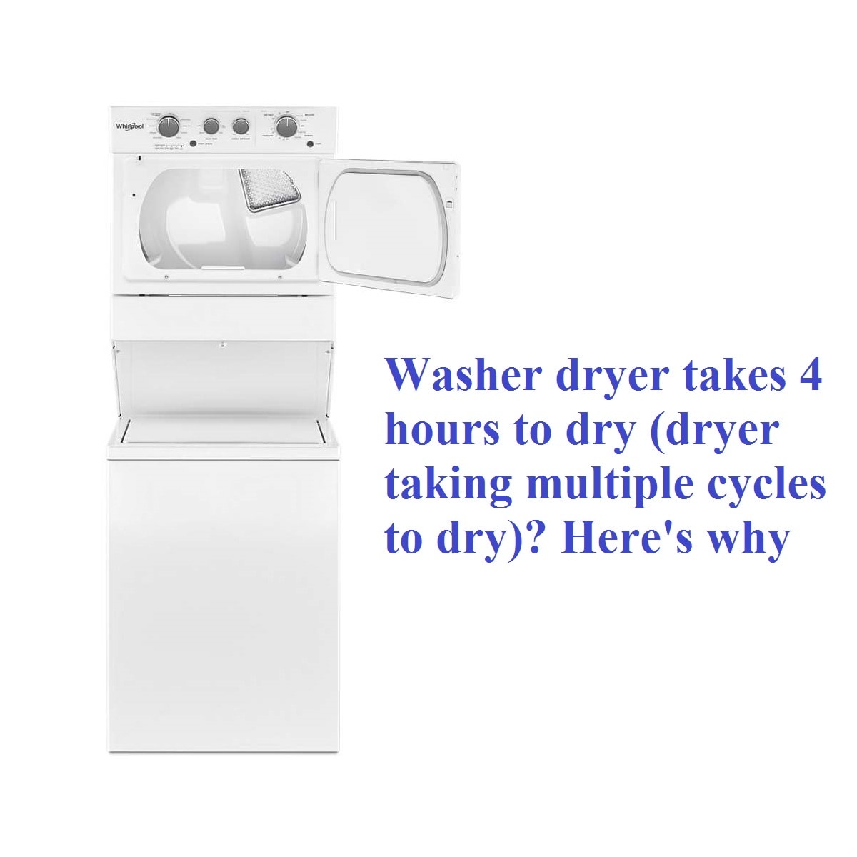 Washer dryer takes 4 hours to dry