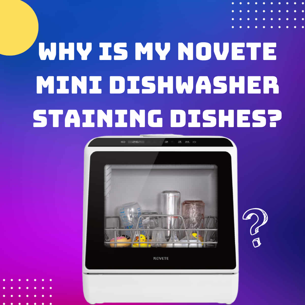 Why is my novete mini dishwasher staining dishes